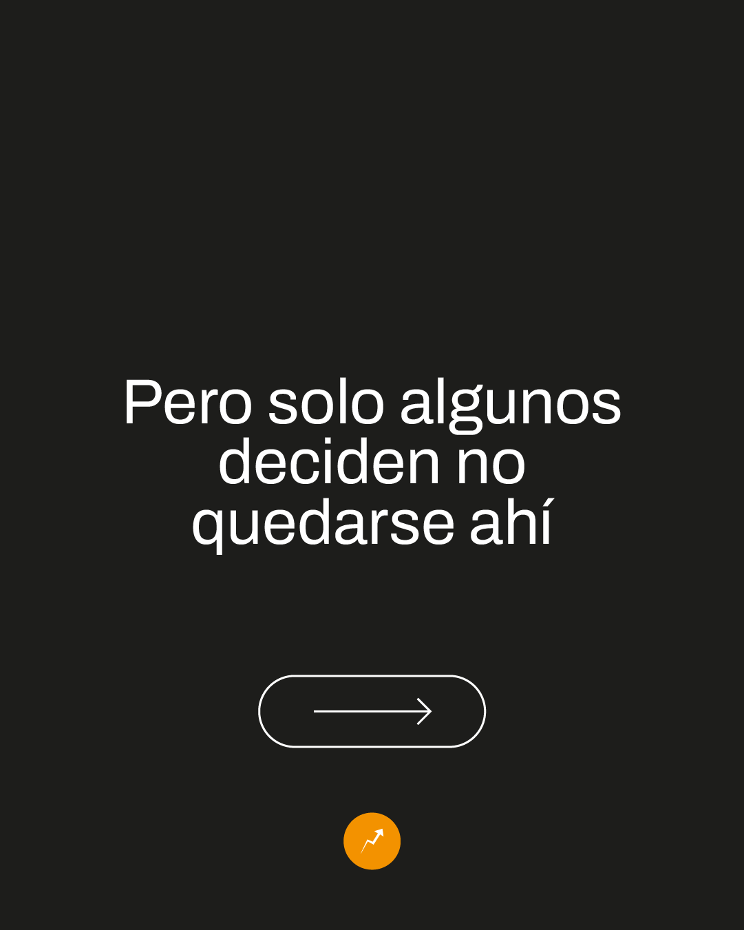 Mentes Inversoras · El texto Pero solo algunos deciden no quedarse ahí, en blanco sobre fondo oscuro.